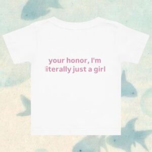 "I'm Just A Girl" | Y2K Babytee
