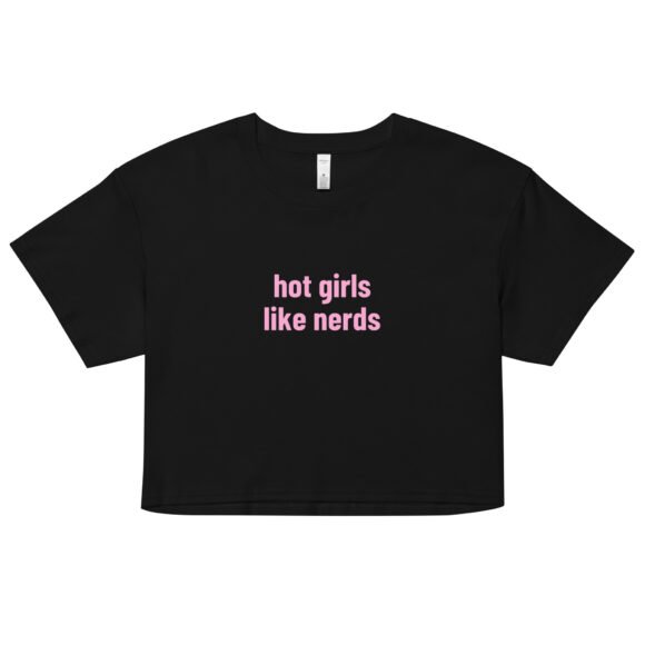 Hot Girls Like Nerds Y2K Baby Tee | Geek Lover Retro Cropped Top | Booksmart Baddie Meme Tee - Image 2