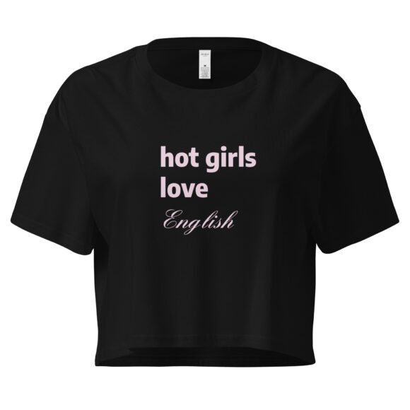 Hot Girls Love English Y2K Baby Tee | Grammar Slut Retro Cropped Top | Nerdy Bimbo Energy Meme Tee