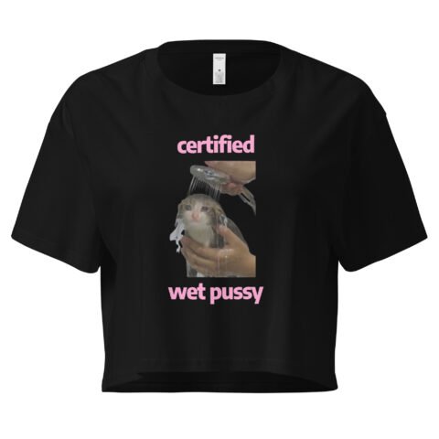 Certified Wet Pussy Y2K Baby Tee | Extra Juicy Bimbo Retro Cropped Top | Hydrated Slutcore Meme Tee