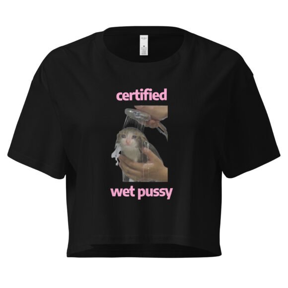 Certified Wet Pussy Y2K Baby Tee | Extra Juicy Bimbo Retro Cropped Top | Hydrated Slutcore Meme Tee