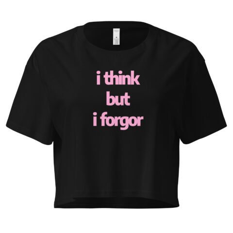 I Think But I Forgot Y2K Baby Tee | Thoughtless Baddie Retro Cropped Top | Oops All ADHD Meme Tee