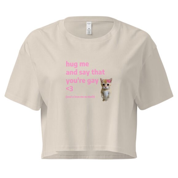 Hug Me and Say That Youre Gay and You Love Me Y2K Baby Tee | Queer Crybaby Cropped Top | Gay Sadgirl Meme Tee - Image 7