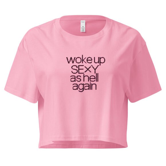 Woke Up Sexy as Hell Again Y2K Baby Tee | Repeat Baddie Retro Cropped Top | Unapologetic Meme Girl Tee - Image 4