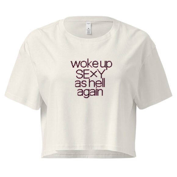 Woke Up Sexy as Hell Again Y2K Baby Tee | Repeat Baddie Retro Cropped Top | Unapologetic Meme Girl Tee - Image 9