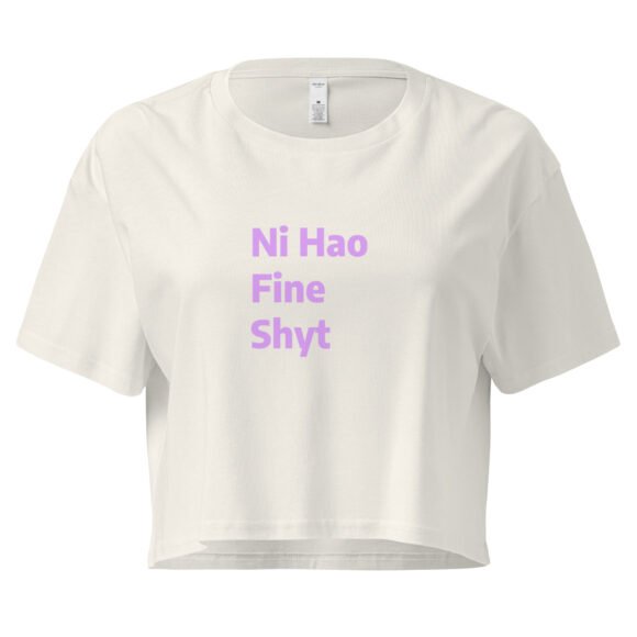 Ni Hao Fine Shyt Y2K Baby Tee | Bilingual Baddie Retro Cropped Top | International Rizz Meme Tee - Image 9
