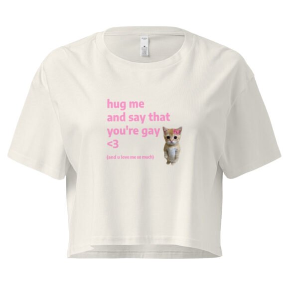 Hug Me and Say That Youre Gay and You Love Me Y2K Baby Tee | Queer Crybaby Cropped Top | Gay Sadgirl Meme Tee - Image 10