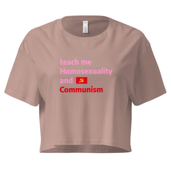 Teach Me Homosexuality and Communism Y2K Baby Tee | Gay Leftist Slut Retro Cropped Top | Educated and Horny Meme Tee - Image 3