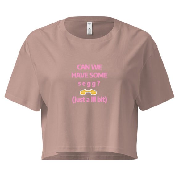 Can We Hav Some Segg Y2K Baby Tee | Unhinged Romance Retro Cropped Top | Thirsty Girl Energy Meme Tee - Image 3