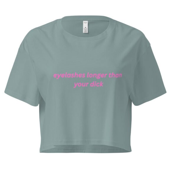 “Eyelashes Longer Than Your Dick” Cropped Baby Tee | Bold AF Hot-Girl Statement Crop Top - Image 2