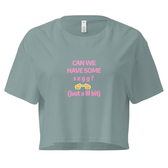 Can We Hav Some Segg Y2K Baby Tee | Unhinged Romance Retro Cropped Top | Thirsty Girl Energy Meme Tee - Image 2