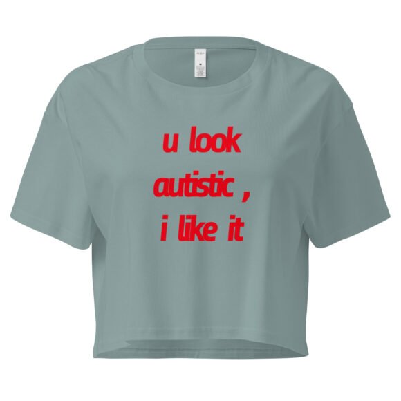 U Look Autistic Y2K Baby Tee | Neurodivergent Icon Retro Cropped Top | Spicy Brain Energy Meme Tee - Image 3