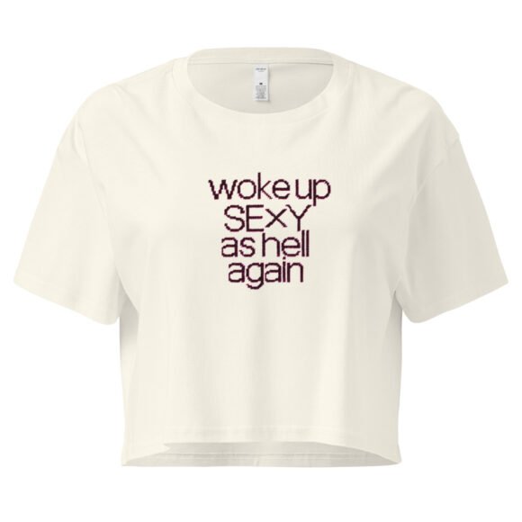 Woke Up Sexy as Hell Again Y2K Baby Tee | Repeat Baddie Retro Cropped Top | Unapologetic Meme Girl Tee - Image 8