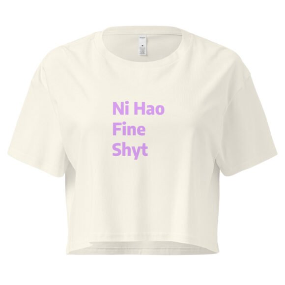 Ni Hao Fine Shyt Y2K Baby Tee | Bilingual Baddie Retro Cropped Top | International Rizz Meme Tee - Image 8