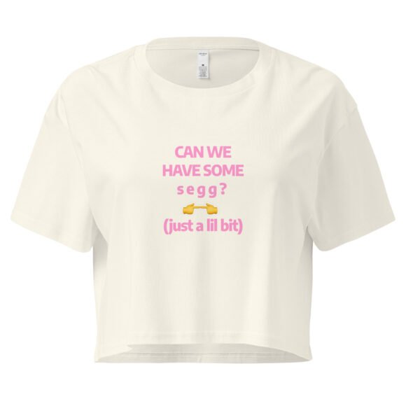 Can We Hav Some Segg Y2K Baby Tee | Unhinged Romance Retro Cropped Top | Thirsty Girl Energy Meme Tee - Image 8