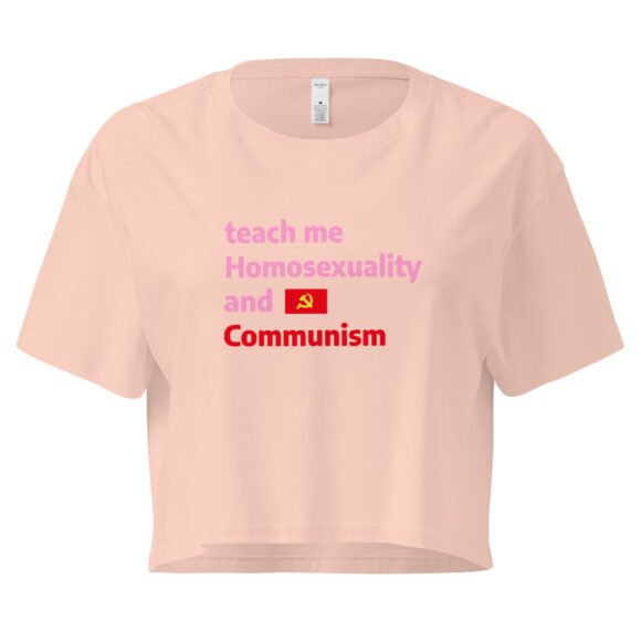 Teach Me Homosexuality and Communism Y2K Baby Tee | Gay Leftist Slut Retro Cropped Top | Educated and Horny Meme Tee - Image 5