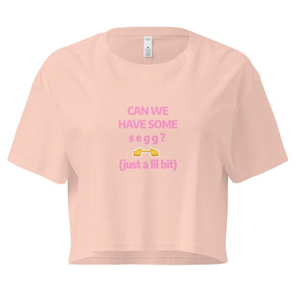Can We Hav Some Segg Y2K Baby Tee | Unhinged Romance Retro Cropped Top | Thirsty Girl Energy Meme Tee - Image 5