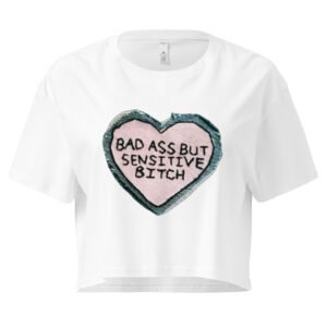 “Bad Ass But Sensitive Bitch” Y2K Baby Tee | Fitted Y2K Crop Top for Badass Soft Girls