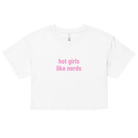 Hot Girls Like Nerds Y2K Baby Tee | Geek Lover Retro Cropped Top | Booksmart Baddie Meme Tee