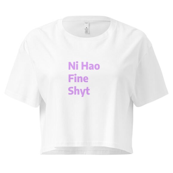Ni Hao Fine Shyt Y2K Baby Tee | Bilingual Baddie Retro Cropped Top | International Rizz Meme Tee - Image 10