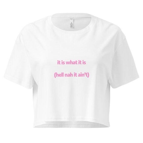 It Is What It Is Y2K Baby Tee | Resigned Baddie Retro Cropped Top | Emotionally Numb Meme Girl Tee - Image 10