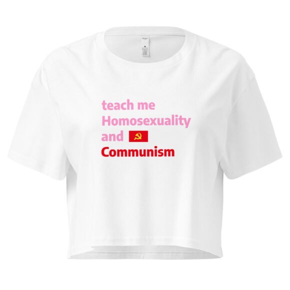 Teach Me Homosexuality and Communism Y2K Baby Tee | Gay Leftist Slut Retro Cropped Top | Educated and Horny Meme Tee - Image 10