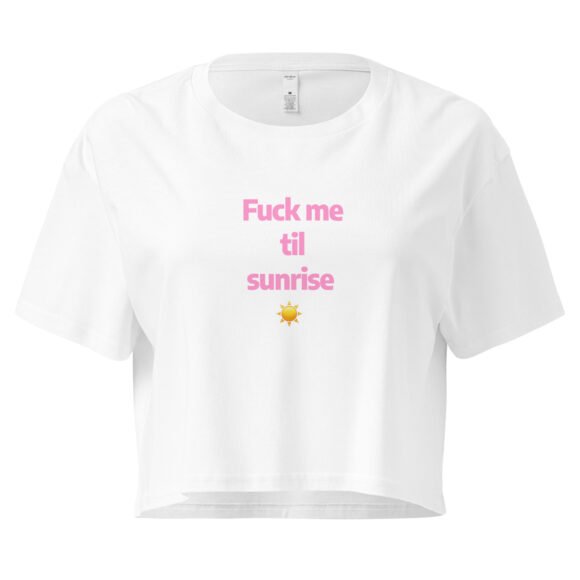 Fuck Me Til Sunrise Y2K Baby Tee | Eternal Horny Hours Retro Cropped Top | No Sleep Slutcore Meme Tee - Image 10