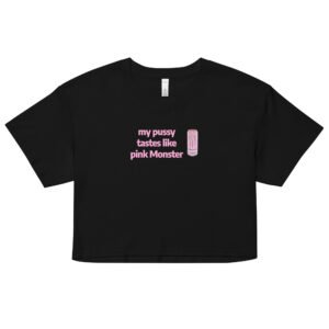 My Pussy Tastes Like Pink Monster Y2K Baby Tee | Monster Energy Slut Retro Cropped Top | Feral Girl Club Meme Tee