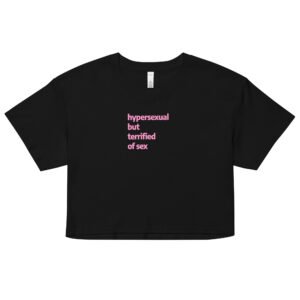 Hypersexual But Terrified of Sex Y2K Baby Tee | Paradox Slut Retro Cropped Top | Nervous Horny Energy Tee