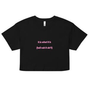 It Is What It Is Y2K Baby Tee | Resigned Baddie Retro Cropped Top | Emotionally Numb Meme Girl Tee