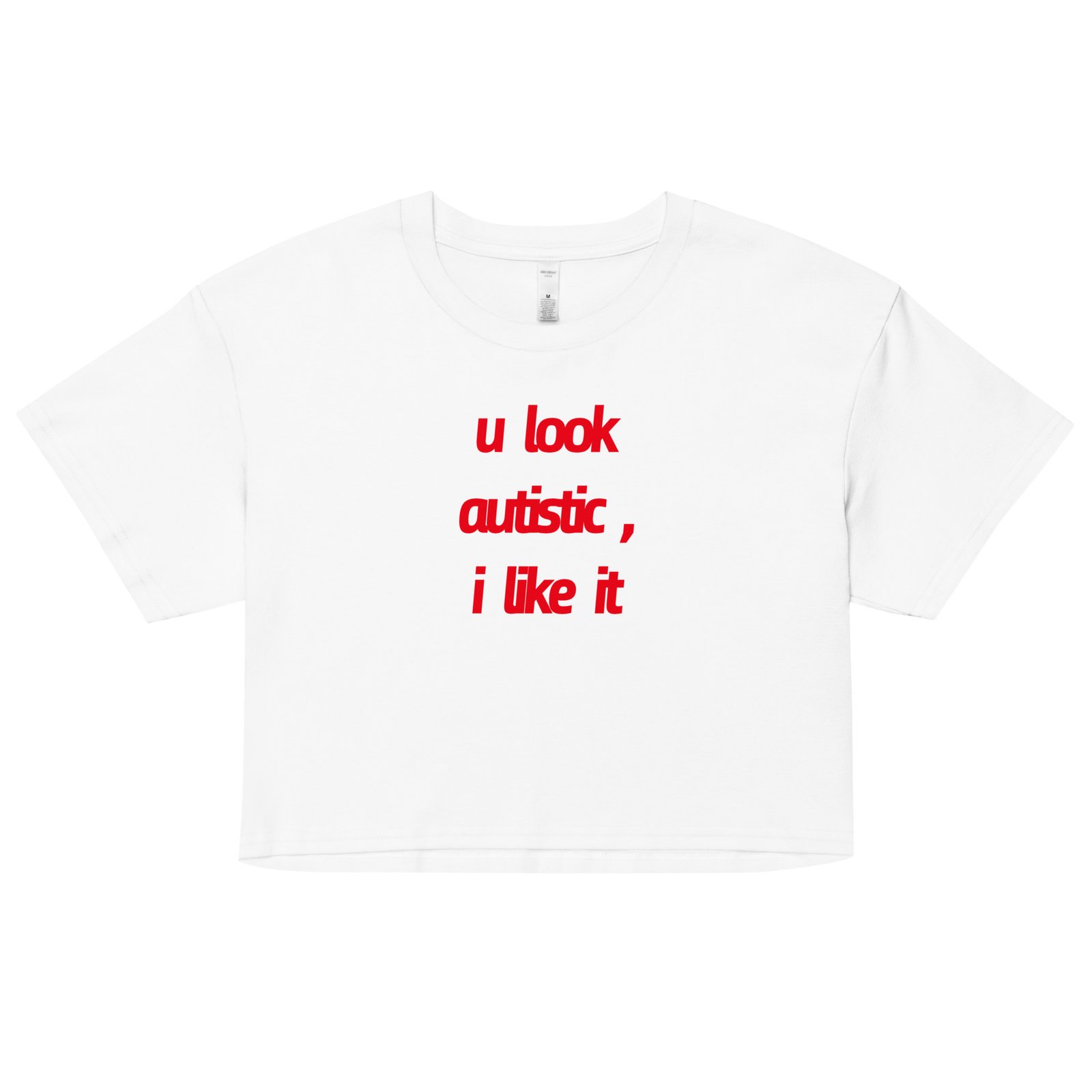 U Look Autistic Y2K Baby Tee | Neurodivergent Icon Retro Cropped Top | Spicy Brain Energy Meme Tee - Image 19